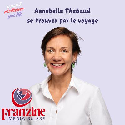 Annabelle Thebaud: se trouver par le voyage