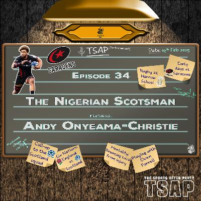 Ep. 34: The Nigerian Scotsman ft. Andy Onyeama-Christie Ep. 34: The Nigerian Scotsman ft. Andy Onyeama-Christie