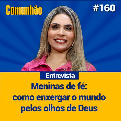 Comunhão Entrevista - Danyelle Lirio, idealizadora do MOD_#160
