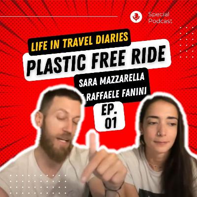 Life in Travel Diaries ep. 01 - Plastic Free Ride | Sara e Raffaele