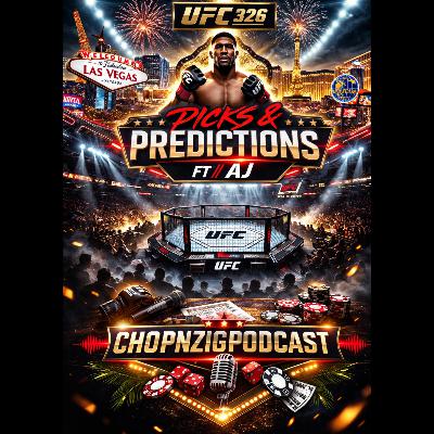 UFC 326: Picks & Predictions ft// AJ