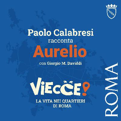 Paolo Calabresi racconta l’Aurelio