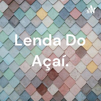Lenda do Açaí