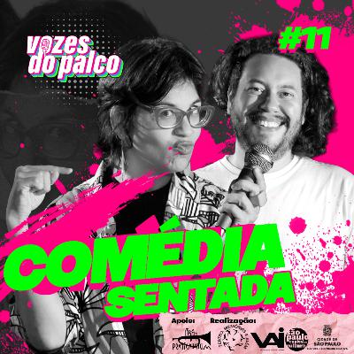 Episódio 11 - Comédia Sentada Episódio 11 - Comédia Sentada