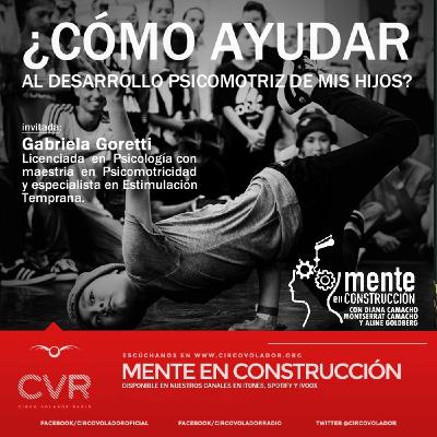 Mente en Construcción -¿Cómo ayudar al desarrollo psicomotriz de mis hijos? 20210705