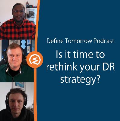 Is it time to rethink your DR strategy? Is it time to rethink your DR strategy?