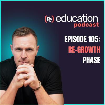 Episode 105: “Re-Growth Phase”
