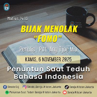 6-11-2025 - Bijak Menolak "FOMO" (PST GKJ Bahasa Indonesia)