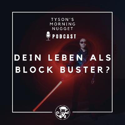 Dein Leben als BLOCK BUSTER? Folge 14