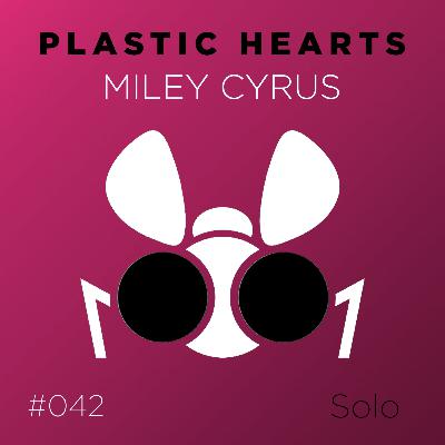 042 – Plastic Hearts – O Rock Independente de Miley Cyrus