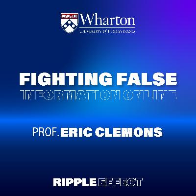 Fighting False Information Online | Eric Clemons