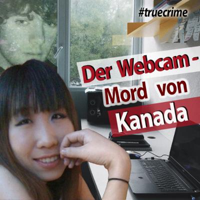 Der Webcam Mord von Toronto | Der Fall Qian Liu