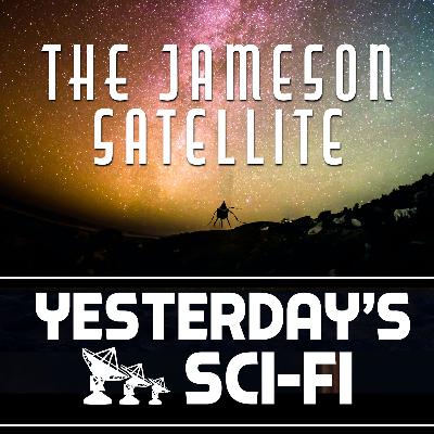 028 The Jameson Satellite 028 The Jameson Satellite