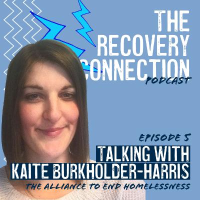 Episode 5 | Kaite Burkholder-Harris - Alliance to End Homelessness