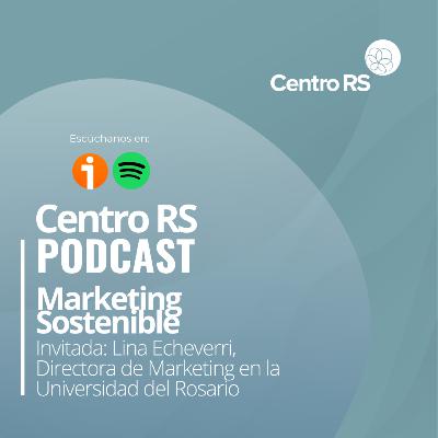 Marketing Sostenible | Lina Echeverri, Universidad del Rosario