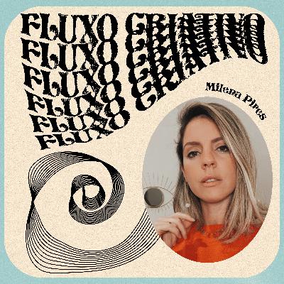 Fluxo #3 - Milena Pires - Tempo é Arte!