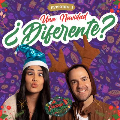 Episode 4: Una Navidad ¿Diferente?