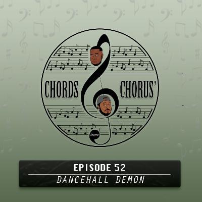 Episode 52 - Dancehall Demon