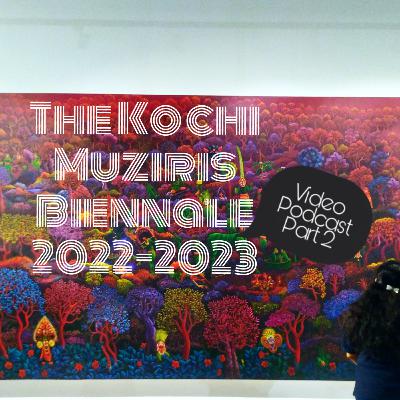 Kochi Biennale Part 2 Kochi Biennale Part 2