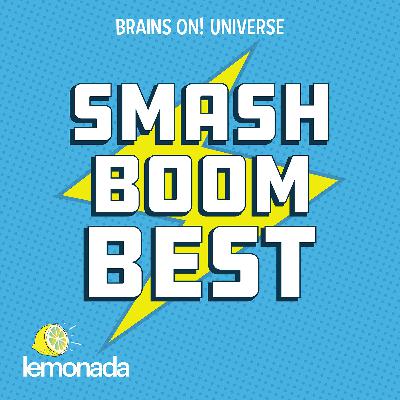 Smash Boom Best Presents:  Brains On - Why do we laugh?