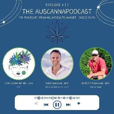 The AusCannaPodcast "On the Road": From Mountains to Market – Inside Puro