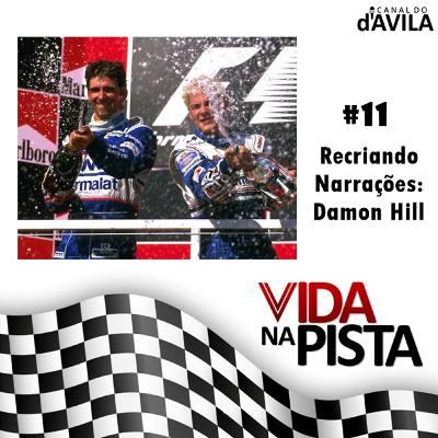 Vida na Pista #11 - Recriando Narrações: Damon Hill (Hungria, 1997)