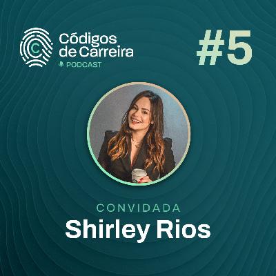 O caminho do Full-Stack - Desafios para entrar na área e se manter relevante no mercado (Shirley Rios) | Códigos de Carreira #05
