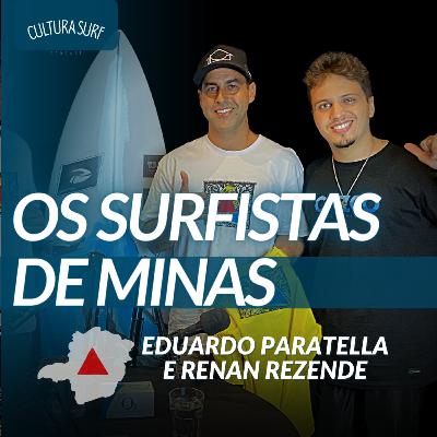 Os Mineiros Surfistas - Organizadores do Campeonato Mineiro de Surf | Eduardo e Renan [Ep 7 T4]