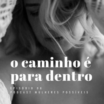 O Caminho é para dentro | Mantras