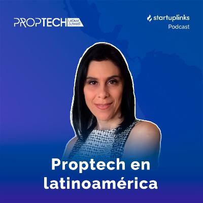 #44 Proptech en latinoamérica | Proptech LATAM Summit