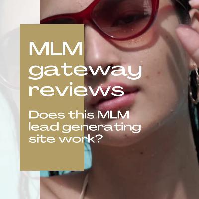 MLM Gateway Reviews, Does This MLM Lead Generating Site Work?