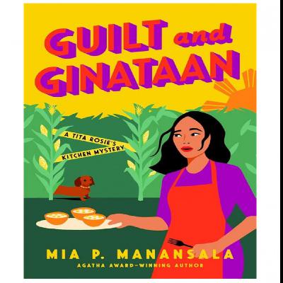 Download [PDF] Book Guilt and Ginataan (Tita Rosie's Kitchen Mystery, #5) by Mia P. Manansala