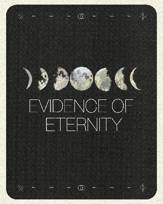 Evidence of Eternity | Week 5