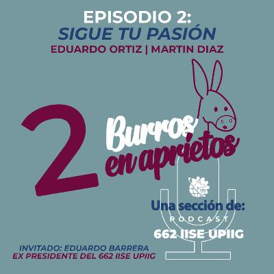 E2: Sigue Tu Pasión