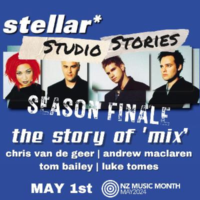 Stellar* - Mix w/Andrew Maclaren, Chris Van de Geer, Tom Bailey and Luke Tomes