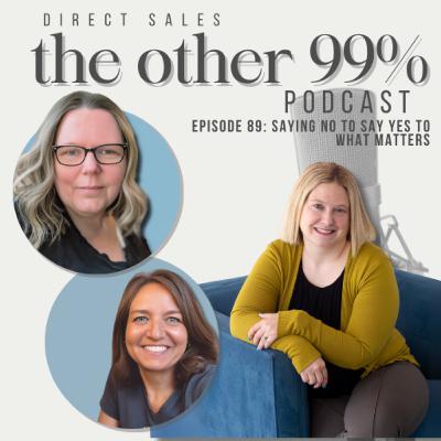 E89: Saying No to Say Yes to What Matters