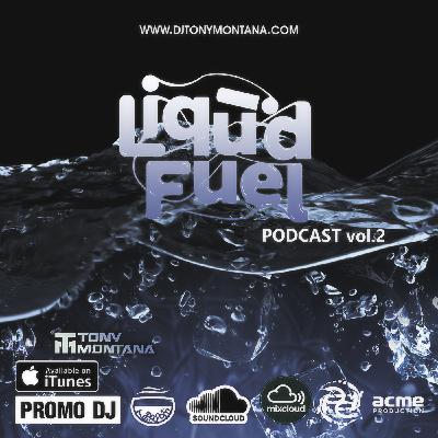 Liquid Fuel podcast # 2 with Dj Tony Montana 31.08.2024 #2