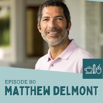 Episode 90: Matthew Delmont Works on Pacing and Character Episode 90: Matthew Delmont Works on Pacing and Character