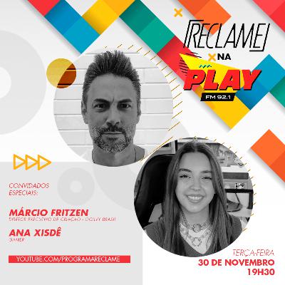 “Reclame na Play”: Márcio Fritzen (Ogilvy Brasil) e Ana Xisdê (gamer) “Reclame na Play”: Márcio Fritzen (Ogilvy Brasil) e Ana Xisdê (gamer)