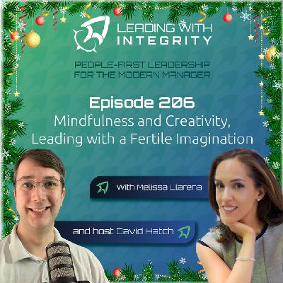 Ep.206: Mindfulness and Creativity, Leading with a Fertile Imagination, with Melissa Llarena | Leadership Podcasts Ep.206: Mindfulness and Creativity, Leading with a Fertile Imagination, with Melissa Llarena | Leadership Podcasts