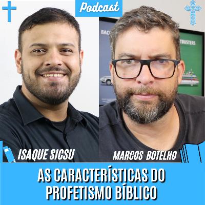 As características do profetismo bíblico com Isaque Sicsu