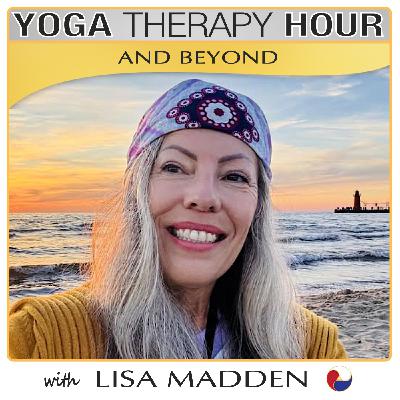 Caring Through Complexity: Living Yoga While Navigating Dementia, Loss, and Family Healing with Lisa Madden