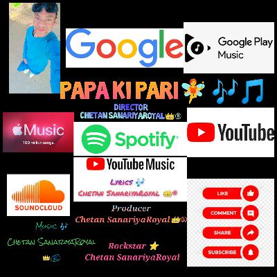 Rap Song|Papa Ki Pari😎by International Independent Director Rockstar⭐ Chetan SanariyaRoyal👑®