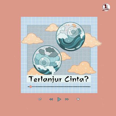 Terlanjur Cinta?