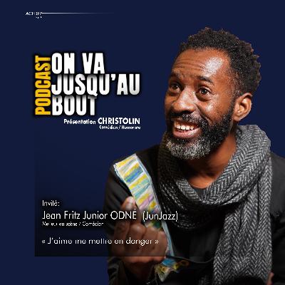 Junjazz : J'aime me mettre en danger Junjazz : J'aime me mettre en danger