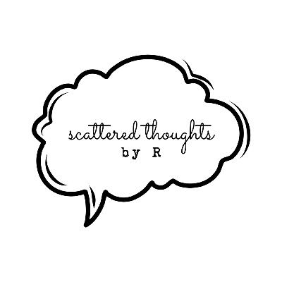 Scattered Thoughts by R #11: How We Made Our Relationship Work Scattered Thoughts by R #11: How We Made Our Relationship Work
