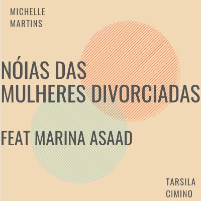 #VPD_T204: Noias das Mulheres Divorciadas – Psi. Marina Asaad