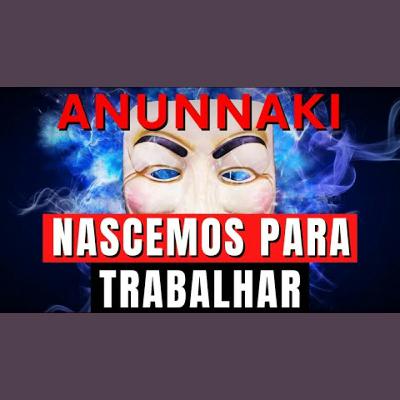👽 ANUNNAKI Somos escravos dos anunnaki? Nascemos para substituir os igigi?