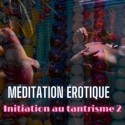 🌺 Initiation au Tantrisme #2✨Le Souffle de l’éveil🧘‍♀️Respiration consciente & éveil de l’énergie sexuelle💜