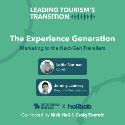 The Experience Generation: Marketing to the Next-Gen Travellers